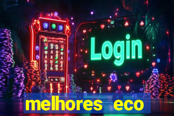 melhores eco resorts do brasil